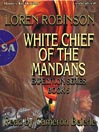 White Chief of the Mandans